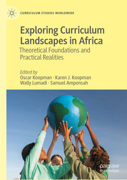 Exploring Curriculum Landscapes in Africa: Theoretical Foundations and Practical Realities