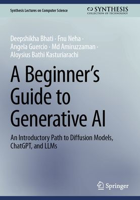 A Beginner's Guide to Generative AI: An Introductory Path to Diffusion Models, ChatGPT, and LLMs