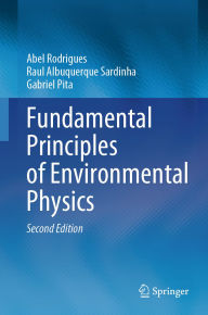 Title: Fundamental Principles of Environmental Physics, Author: Abel Rodrigues