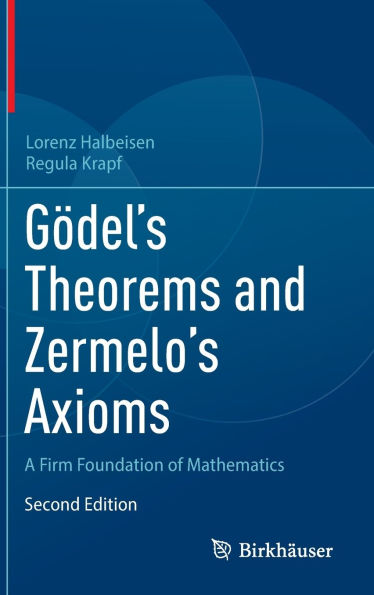 Gödel's Theorems and Zermelo's Axioms: A Firm Foundation of Mathematics