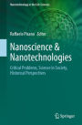 Nanoscience & Nanotechnologies: Critical Problems, Science in Society, Historical Perspectives
