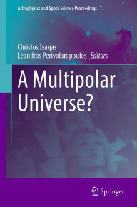 Title: A Multipolar Universe?, Author: Christos Tsagas