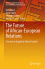 The Future of African-European Relations: Towards an Equitable Global Society?