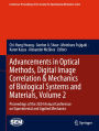Advancements in Optical Methods, Digital Image Correlation & Mechanics of Biological Systems and Materials, Volume 2: Proceedings of the 2024 Annual Conference on Experimental and Applied Mechanics