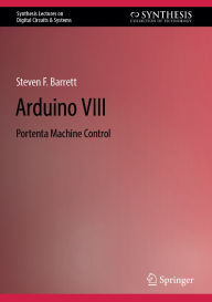 Title: Arduino VIII: Portenta Machine Control, Author: Steven F. Barrett