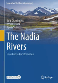 Title: The Nadia Rivers: Transition to Transformation, Author: Balai Chandra Das