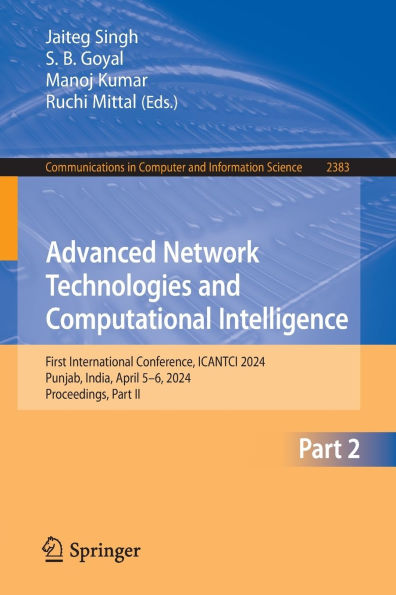 Advanced Network Technologies and Computational Intelligence: First International Conference, ICANTCI 2024, Punjab, India, April 5-6, 2024, Proceedings, Part II