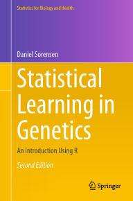 Title: Statistical Learning in Genetics: An Introduction Using R, Author: Daniel Sorensen