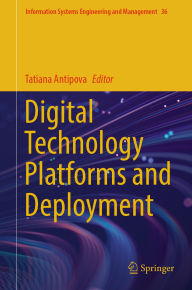 Title: Digital Technology Platforms and Deployment, Author: Tatiana Antipova