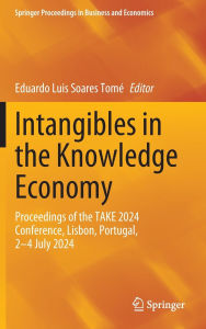 Title: Intangibles in the Knowledge Economy: Proceedings of the TAKE 2024 Conference, Lisbon, Portugal, 2-4 July 2024, Author: Eduardo Luis Soares Tomé