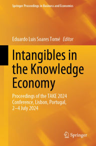 Title: Intangibles in the Knowledge Economy: Proceedings of the TAKE 2024 Conference, Lisbon, Portugal, 2-4 July 2024, Author: Eduardo Luis Soares Tomé