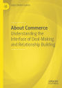 About Commerce: Understanding the Interface of Deal-Making and Relationship Building