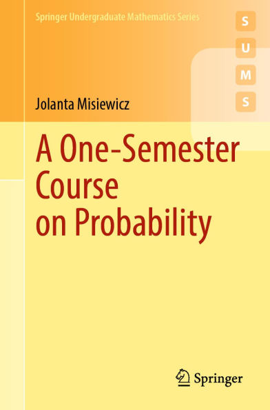 A One-Semester Course on Probability