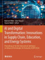 AI and Digital Transformation: Innovations in Supply Chain, Education, and Energy Systems: Proceedings of the 6th International Conference on Advanced Technologies for Humanity (ICATH'2024)