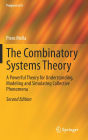 The Combinatory Systems Theory: A Powerful Theory for Understanding, Modeling and Simulating Collective Phenomena