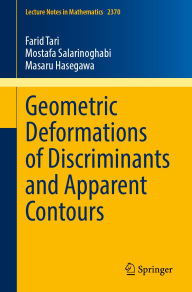 Title: Geometric Deformations of Discriminants and Apparent Contours, Author: Farid Tari