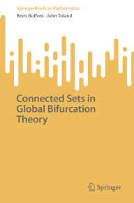 Title: Connected Sets in Global Bifurcation Theory, Author: Boris Buffoni