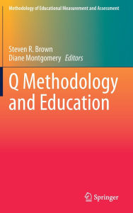 Title: Q Methodology and Education, Author: Steven R. Brown