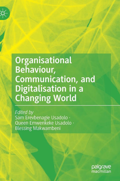 Organisational Behaviour, Communication, and Digitalisation in a Changing World