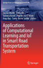Applications of Computational Learning and IoT in Smart Road Transportation System