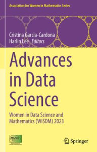 Title: Advances in Data Science: Women in Data Science and Mathematics (WiSDM) 2023, Author: Cristina Garcia-Cardona