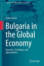 Bulgaria in the Global Economy: Dynamics, Challenges, and Opportunities