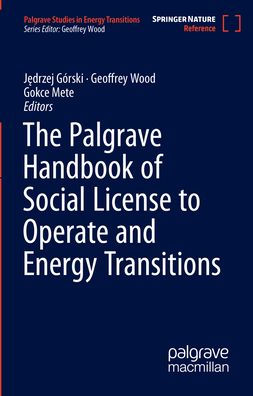 The Palgrave Handbook of Social License to Operate and Energy Transitions