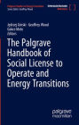 The Palgrave Handbook of Social License to Operate and Energy Transitions