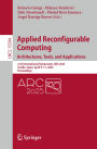 Applied Reconfigurable Computing. Architectures, Tools, and Applications: 21st International Symposium, ARC 2025, Seville, Spain, April 9-11, 2025, Proceedings