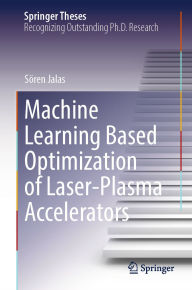 Title: Machine Learning Based Optimization of Laser-Plasma Accelerators, Author: Sören Jalas