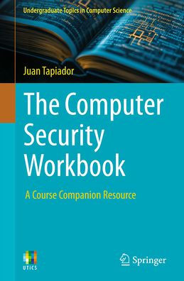 The Computer Security Workbook: A Course Companion Resource