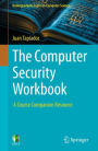 The Computer Security Workbook: A Course Companion Resource