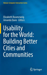 Title: Usability for the World: Building Better Cities and Communities, Author: Elizabeth Rosenzweig