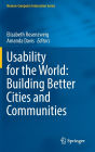 Usability for the World: Building Better Cities and Communities