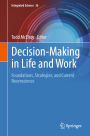 Decision-Making in Life and Work: Foundations, Strategies, and Current Neuroscience
