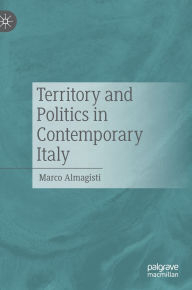 Title: Territory and Politics in Contemporary Italy, Author: Marco Almagisti