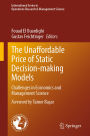 The Unaffordable Price of Static Decision-making Models: Challenges in Economics and Management Science