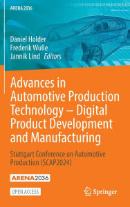 Title: Advances in Automotive Production Technology - Digital Product Development and Manufacturing: Stuttgart Conference on Automotive Production (SCAP2024), Author: Daniel Holder