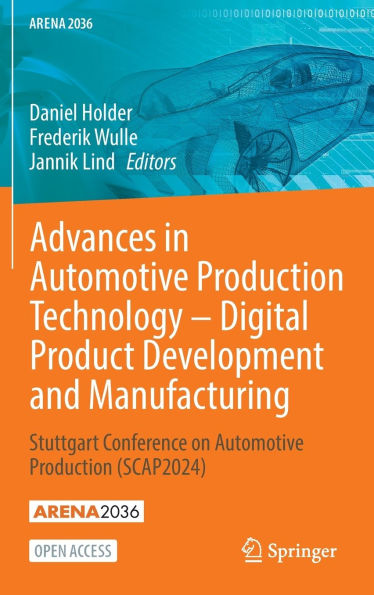 Advances in Automotive Production Technology - Digital Product Development and Manufacturing: Stuttgart Conference on Automotive Production (SCAP2024)