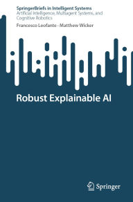 Title: Robust Explainable AI, Author: Francesco Leofante