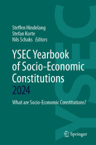 Title: YSEC Yearbook of Socio-Economic Constitutions 2024: What are Socio-Economic Constitutions?, Author: Steffen Hindelang