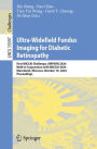Ultra-Widefield Fundus Imaging for Diabetic Retinopathy: First MICCAI Challenge, UWF4DR 2024, Held in Conjunction with MICCAI 2024, Marrakesh, Morocco, October 10, 2024, Proceedings
