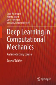 Title: Deep Learning in Computational Mechanics: An Introductory Course, Author: Leon Herrmann