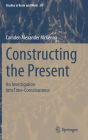Constructing the Present: An Investigation into Time-Consciousness
