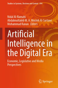 Title: Artificial Intelligence in the Digital Era: Economic, Legislative and Media Perspectives, Author: Nidal Al-Ramahi