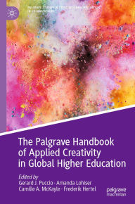 Title: The Palgrave Handbook of Applied Creativity in Global Higher Education, Author: Gerard J. Puccio