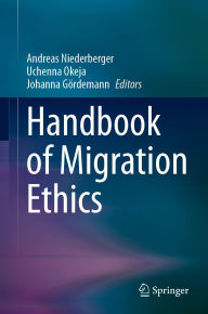 Title: Handbook of Migration Ethics, Author: Andreas Niederberger