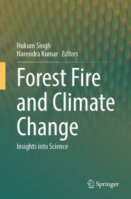 Title: Forest Fire and Climate Change: Insights into Science, Author: Hukum Singh