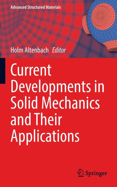 Current Developments in Solid Mechanics and Their Applications