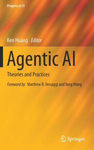 Title: Agentic AI: Theories and Practices, Author: Ken Huang